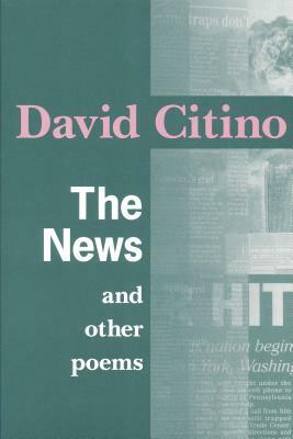 News and Other Poems by David Citino