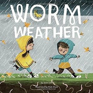 Worm Weather by Jean Taft