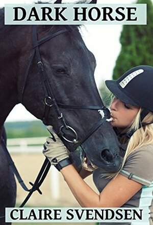 Dark Horse by Claire Svendsen