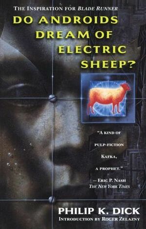 Do Androids Dream Of Electric Sheep? by Philip K. Dick