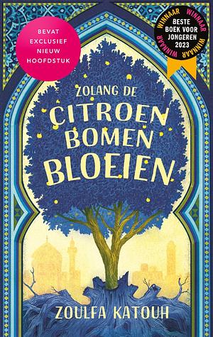 Zolang de citroenbomen bloeien by Zoulfa Katouh