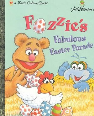 Fozzie's Fabulous Easter Parade: Little Golden Book by Louise Gikow