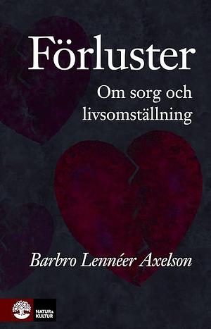 Förluster: om sorg och livsomställning by Barbro Lennéer Axelson