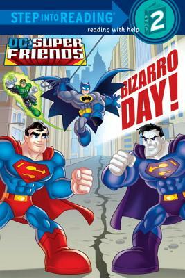 Bizarro Day! (DC Super Friends) by Billy Wrecks