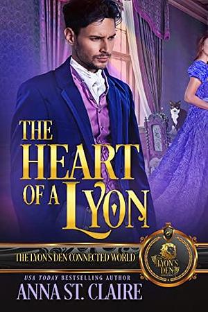 The Heart of a Lyon by Anna St. Claire, Anna St. Claire