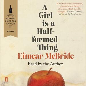 A Girl is a Half-formed Thing by Eimear McBride