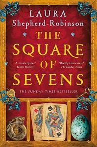 The Square of Sevens by Laura Shepherd-Robinson