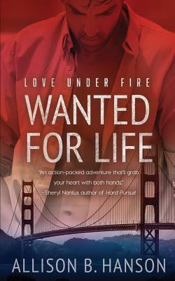 Wanted for Life by Allison B. Hanson