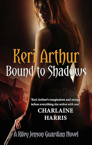 Bound to Shadows by Keri Arthur