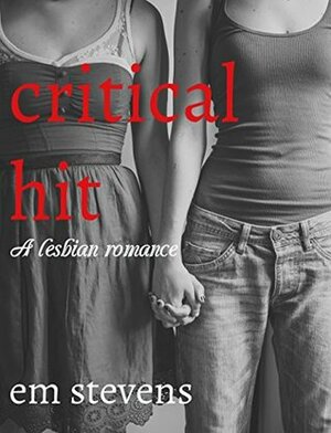 Critical Hit by Em Stevens