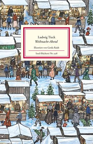 Weihnacht-Abend by Ludwig Tieck