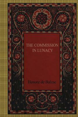 The Commission in Lunacy by Honoré de Balzac