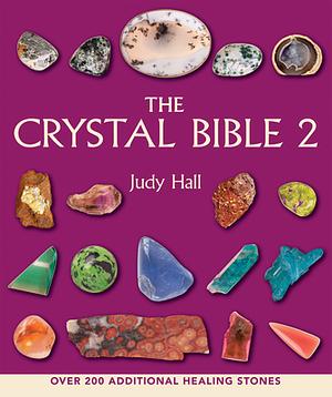 The Crystal Bible 2 by Judy Hall