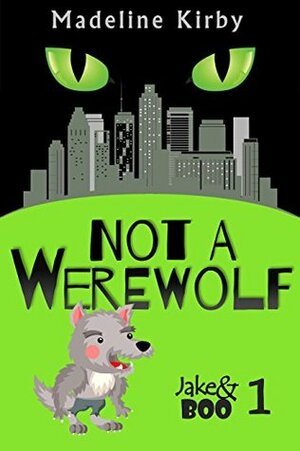 Not a Werewolf by Madeline Kirby