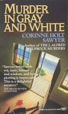 Murder in Gray and White by Corinne Holt Sawyer