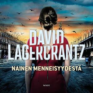 Nainen menneisyydestä  by David Lagercrantz