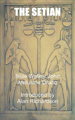 The Setian by Billie Walker John, Melusine Draco, Alan Richardson