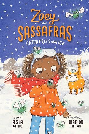 Zoey and Sassafras: Caterflies and ice, Volume 4 by Asia Citro