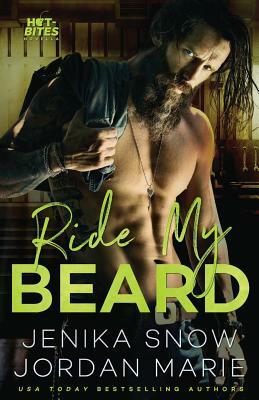 Ride My Beard by Jenika Snow, Jordan Marie