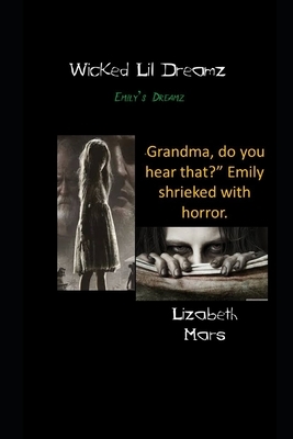 wicked lil dreamz: Emilys Dreamz by Lizabeth Mars