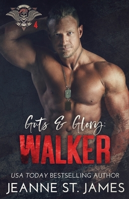 Guts & Glory: Walker by Jeanne St. James