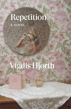 Repetition by Vigdis Hjorth
