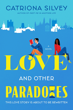 Love and Other Paradoxes by Catriona Silvey