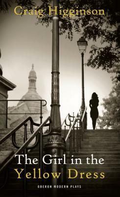 The Girl in the Yellow Dress by Craig Higginson