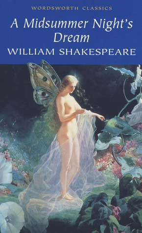 A Midsummer Night's Dream by William Shakespeare