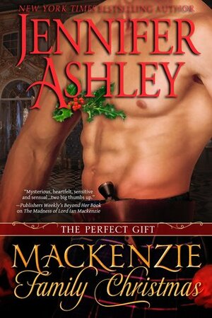 Mackenzie Family Christmas: The Perfect Gift by Jennifer Ashley
