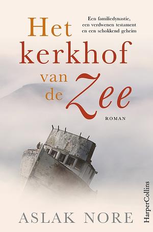 Het kerkhof van de zee  by Aslak Nore