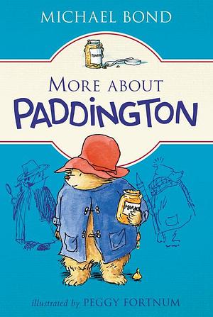 More About Paddington by Michael Bond