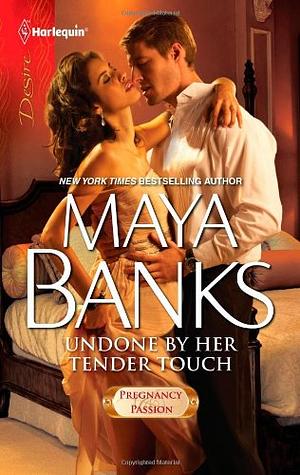 Undone By Her Tender Touch by Maya Banks