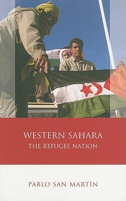 Western Sahara: The Refugee Nation by Pablo San Martín