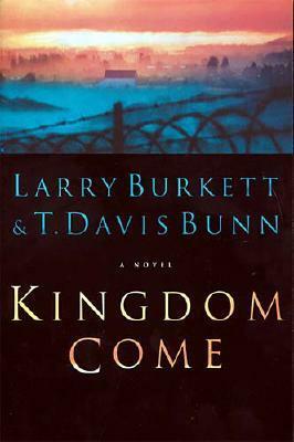 Kingdom Come by Larry Burkett, Davis Bunn