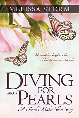 Diving for Pearls, Part 2 by Melissa Storm