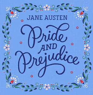 Pride and Prejudice  by Jane Austen