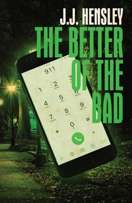 The Better of the Bad by J. J. Hensley