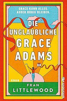Die unglaubliche Grace Adams by Fran Littlewood