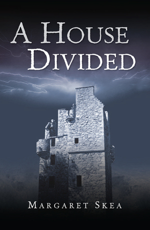 A House Divided by Margaret Skea