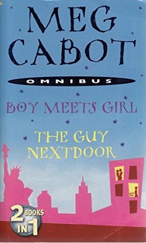 Boy Meets Girl/The Guy Next Door by Meg Cabot