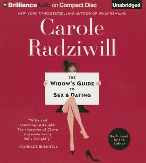 The Widow's Guide to Sex and Dating by Carole Radziwill