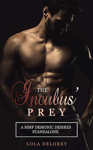 The Incubus' Prey by Lola Delorey