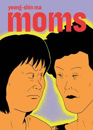 Moms by Yeong-shin Ma