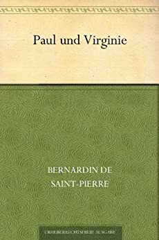 Paul und Virginie by Jacques-Henri Bernardin de Saint-Pierre