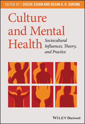 Culture and Mental Health: Sociocultural Influences, Theory, and Practice by 