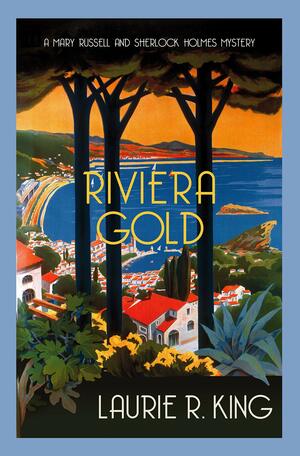 Riviera Gold by Laurie R. King