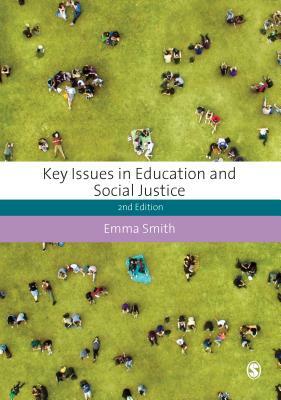Key Issues in Education and Social Justice by Emma Smith