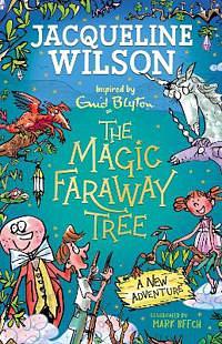 The Magic Faraway Tree: a New Adventure by Jacqueline Wilson