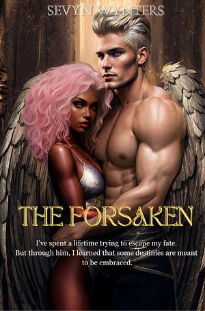 The Forsaken by sevyn wynters